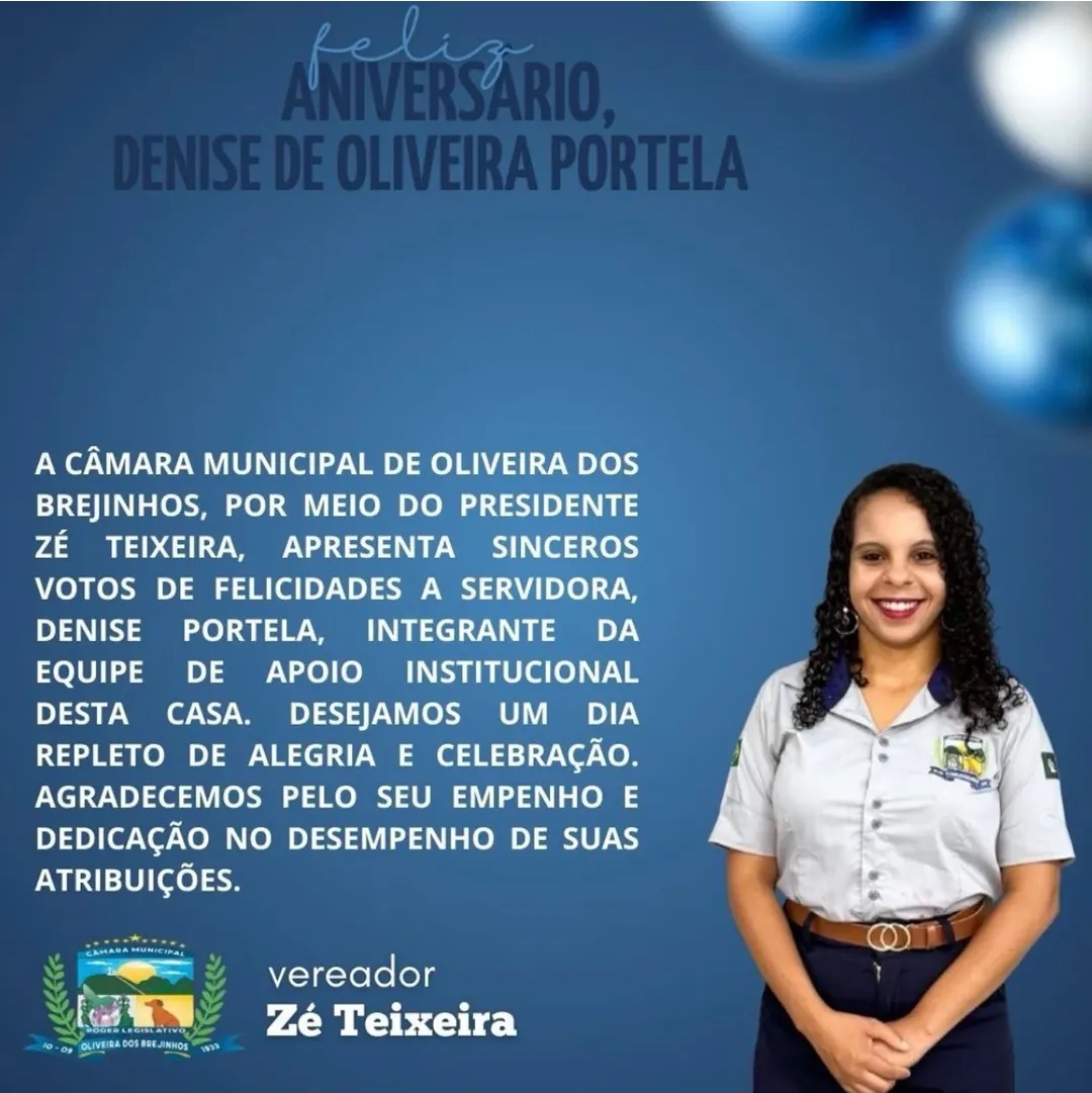 A Câmara Municipal de Oliveira dos Brejinhos parabeniza a servidora Denise Portela pelo seu dia.